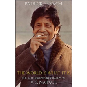 World Is What It Is: The Authorized Biography Of V. S. Naipaul