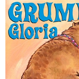 Grumpy Gloria