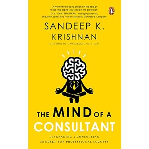 The Mind Of A Consultant:: Leveraging a Consulting Mindset for Professional Success