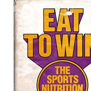 Eat to Win: Sport's Nutrition Book