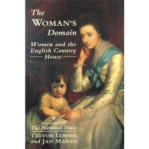 The Woman's Domain: Women and the English Country House