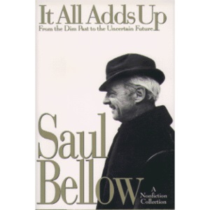 It All Adds Up: From the Dim Past to the Uncertain Future : A Nonfiction Collection