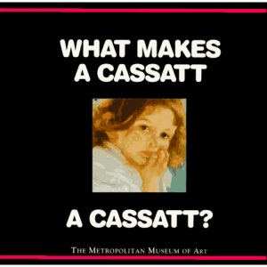 What Makes a Cassatt a Cassatt?