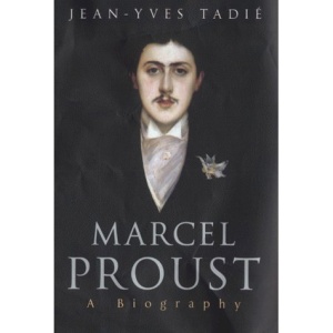 Marcel Proust - A Life