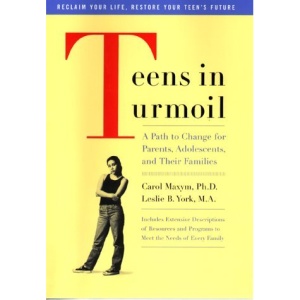 Teens in Turmoil: A Path to Change for Parents, Adolescents, and Their Families