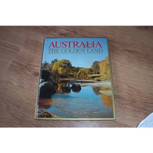 Australia the Golden Land