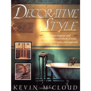 Decorative Style: The Most Original and Comprehensive Sourcebook of Styles, Treatments, Techniques