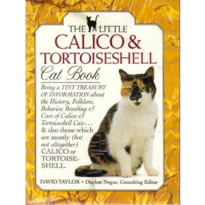 The Little Calico and Tortoiseshell Cat Book (The Little Cat Library)