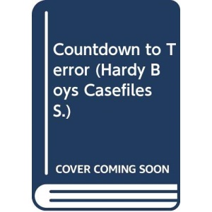 Countdown to Terror: No. 28 (Hardy Boys Casefiles S.)