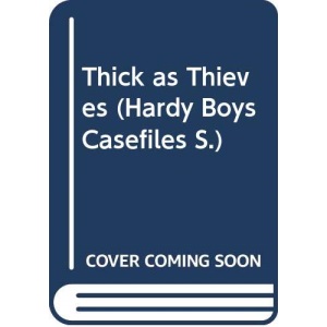 Thick as Thieves: No. 29 (Hardy Boys Casefiles S.)