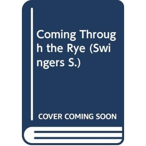 The Swingers 4: Coming Through the Rye: Bk. 4 (Swingers S.)