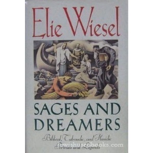 Sages and Dreamers: Biblical, Talmudic, and Hasidic Portraits and Legends