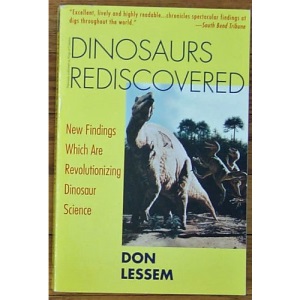 Dinosaurs Rediscovered: New Findings Which are Revolutionizing Dinosaur Science
