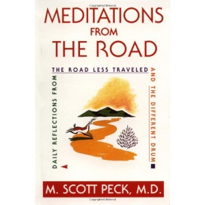 Meditations from the Road: Daily Reflections from the Road Less Traveled , and the Different Drum