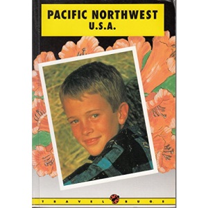 Travel Bug: Pacific Northwest U.S.A. (Travel Bug Travel Guides)
