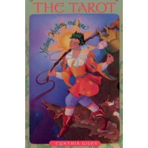 The Tarot: History, Mystery and Lore