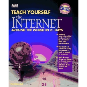 Teach Yourself the Internet Around the World in 21 Days (Sams Teach Yourself)