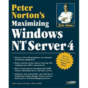 Peter Norton's Maximizing Windows NT 4 Server