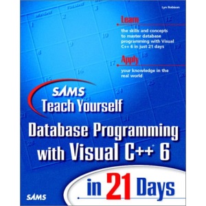 Sams Teach Yourself Database Programming with Visual C++ 6 in 21 Days