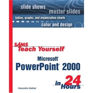 Sams Teach Yourself Microsoft PowerPoint 2000 in 24 Hours