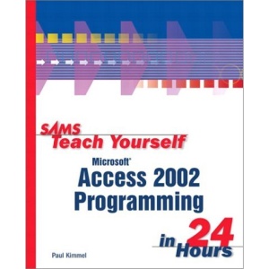 Sams Teach Youself Access X Programming in 24 Hours (Sams Teach Yourself...in 24 Hours)