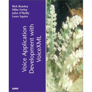 Voice Application Development with VoiceXML (Sams white book)