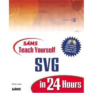 Sams Teach Yourself SVG in 24 Hours (Sams Teach Yourself in 24 Hours)