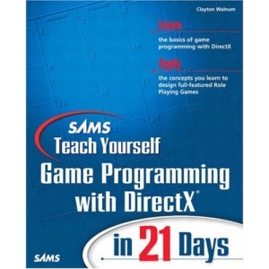 Sams Teach Yourself Windows Game Programming with DirectX in 21 Days (Sams Teach Yourself in 21 Days)