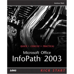 Microsoft Infopath 2003 (Kick Start)