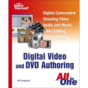 Sams Teach Yourself Digital Video and DVDs All in One