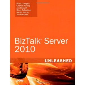 Microsoft BizTalk Server 2010 Unleashed
