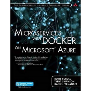 Microservices with Docker on Microsoft Azure (Addison-Wesley Microsoft Technology)