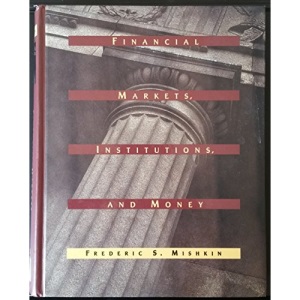 Financial Markets, Institutions and Money (Harpercollins Series in Finance)