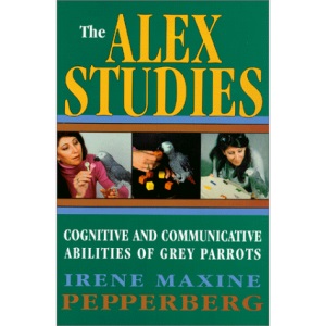 The Alex Studies: Cognitive and Communicative Abilities of Grey Parrots