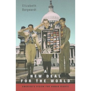 A New Deal for the World Americas Vision for Human Rights: America's Vision for Human Rights