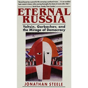 Eternal Russia - Yeltsin, Gorbachev & the Mirage of Democracy (Cobe)