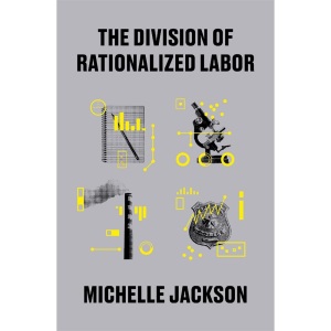 The Division of Rationalized Labor