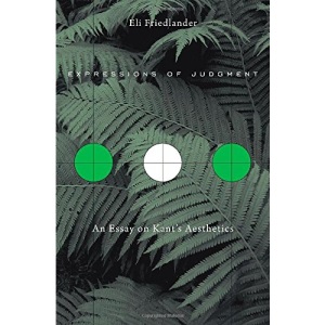 Expressions of Judgment: An Essay on Kant's Aesthetics