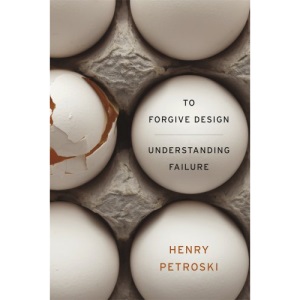 To Forgive Design: Understanding Failure