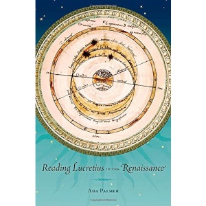 Reading Lucretius in the Renaissance (I Tatti Studies in Italian Renaissance History)