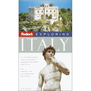 Fodor's Exploring Italy, 5th Edition