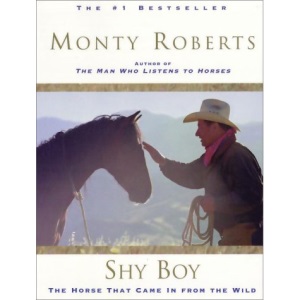 Shy Boy : The Horse That Came In From The Wild