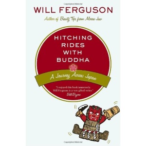Hitching Rides with Buddha: Travels in Search of Japan