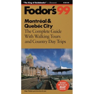 Montreal and Quebec City: The Complete Guide with Walking Tours and Country Day Trips (Fodor's Gold Guides)