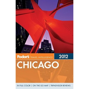 Fodor's Chicago 2012