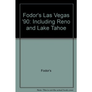 Fodor's Las Vegas '90: Including Reno and Lake Tahoe