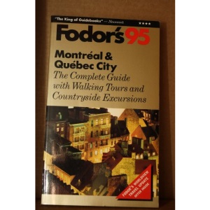 Montreal and Quebec City 1995: The Complete Guide with the Best Walking Tours and Countryside Excursions (Gold Guides)