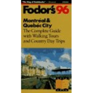 Montreal and Quebec City 1996: The Complete Guide with the Best Walking Tours and Countryside Excursions (Gold Guides)