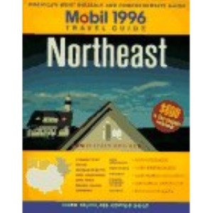 Mobil: Northeast 1996 (Mobil travel guides)