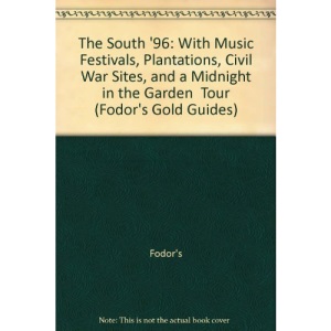 The Complete Guide with Civil War Sites, Plantations and Country Music and Jazz (Gold Guides)